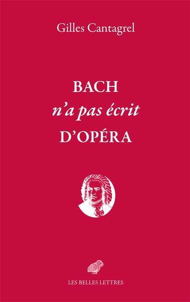Bach N'A Pas Ecrit D'Opera