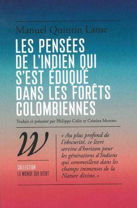 Les Pensees de l'Indien qui S'Est Eduque Dans les Forets Colombiennes