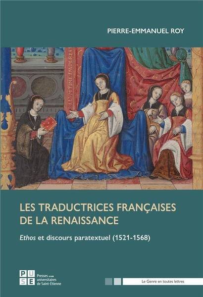 Les Traductrices Francaises de la Renaissance (1521-1568)