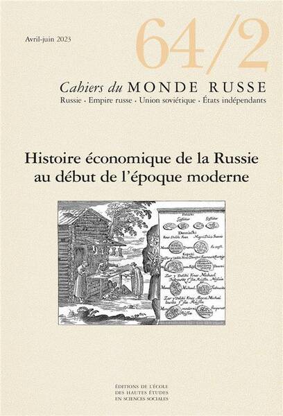 Cahiers du Monde Russe 64/2 - Histoire Economique, Sociale E