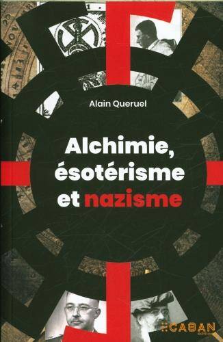 Alchimie, ésotérisme et nazisme