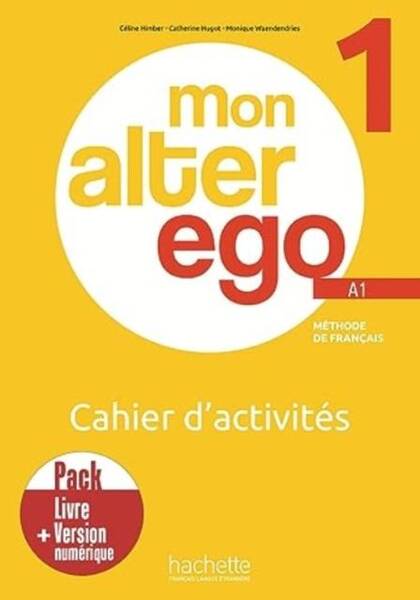 Mon Alter Ego 1, méthode de français A1 : Cahier d'activités
