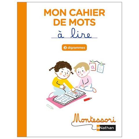 Montessori : Cahier de Mots a Lire : Digrammes