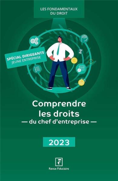 Comprendre les Droits du Chef D'Entreprise (Edition 2023)