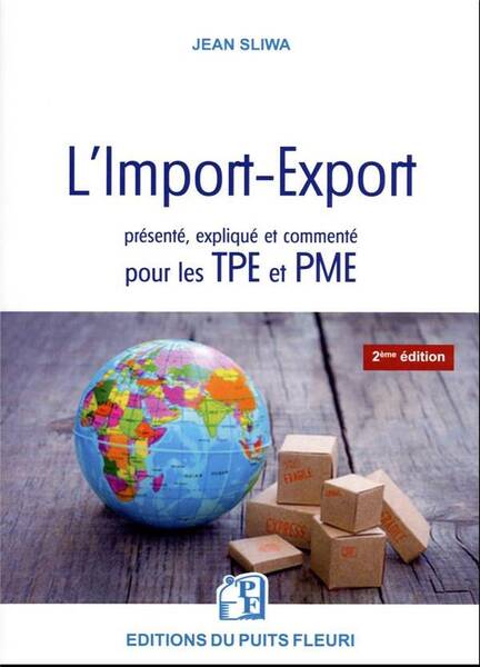 L Import Export Presente, Explique et Commente Pour les Tpe et Pme: