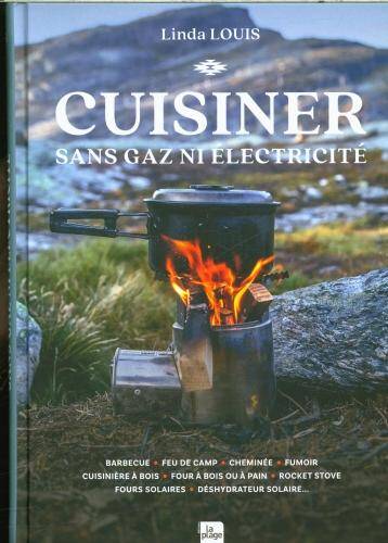 Cuisiner sans gaz ni électricité