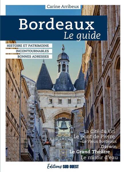 Bordeaux : Le Guide