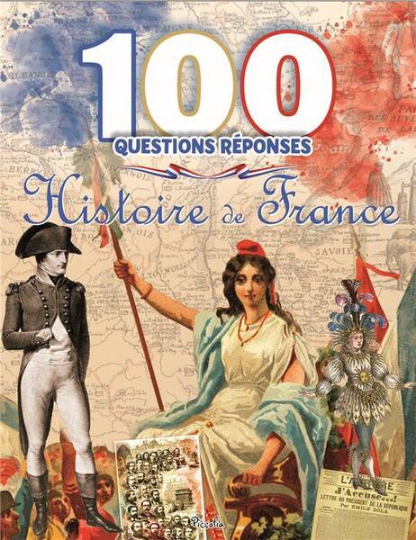 100 Questions Reponses ; l'Histoire de France