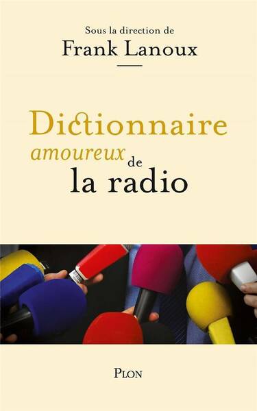 Dictionnaire amoureux de la radio