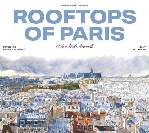 Rooftops Of Paris Sketchbook (New Ed) /Anglais (Edition 2023)