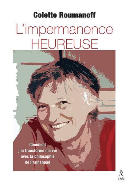 L Impermanence Heureuse Comment J Ai Transforme Ma Vie Avec Swami