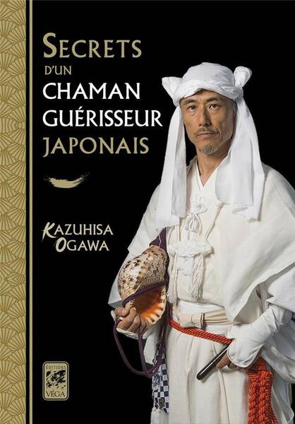 Secrets D'Un Chaman Guerisseur Japonais