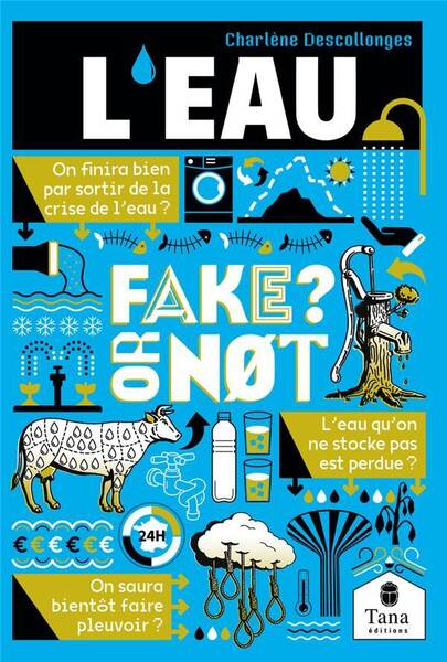L'eau : fake or not ?