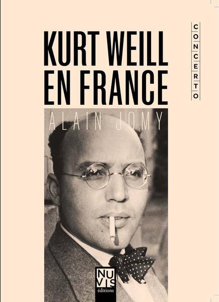 Kurt Weill a Paris : Chronique D'Une Desillusion