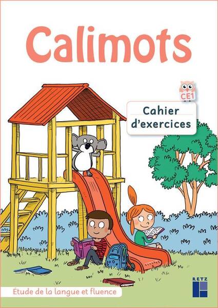 Calimots, CE1 : cahier d'exercices : fluence et étude de la langue