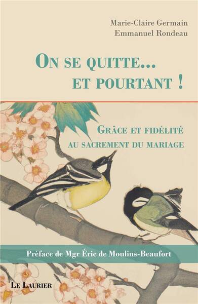 On Se Quitte... Et Pourtant ! : Grace et Fidelite