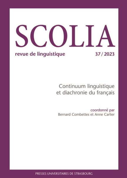 Scolia N.37 ; Continuum Linguistique et Diachronie du Francais