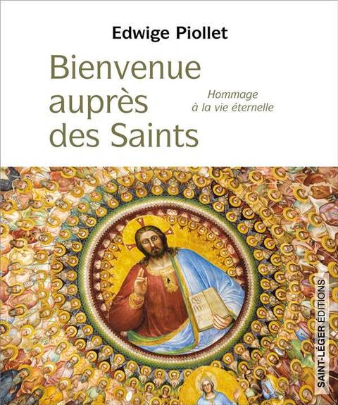Bienvenue Aupres des Saints : Hommage a la Vie Eternelle
