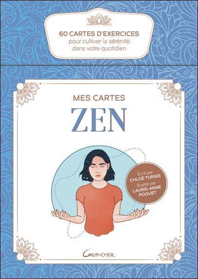 Mes Cartes Zen 60 Cartes D Exercices Pour Cultiver la Serenite Dans