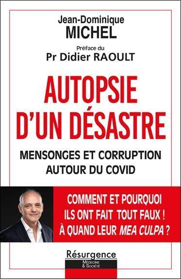 Autopsie D'Un Desastre : Mensonge et Corruption Autour du Covid