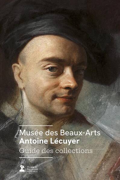 Musee des Beaux Arts Antoine Lecuyer, Saint Quentin, Guide de