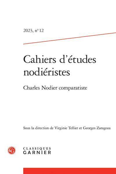 Cahiers D'Etudes Nodieristes ; Charles Nodier Comparatiste