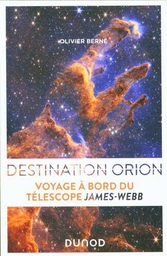 Destination Orion : voyage à bord du télescope James-Webb