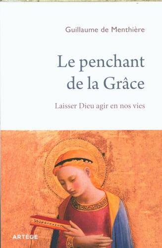 Le penchant de la grâce : laisser Dieu agir en nos vies