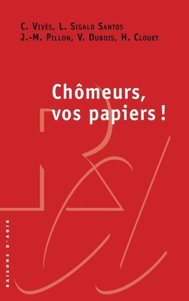 Chomeurs, Vos Papiers !