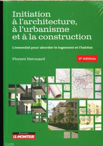 Initiation à l'architecture, à l'urbanisme et à la construction