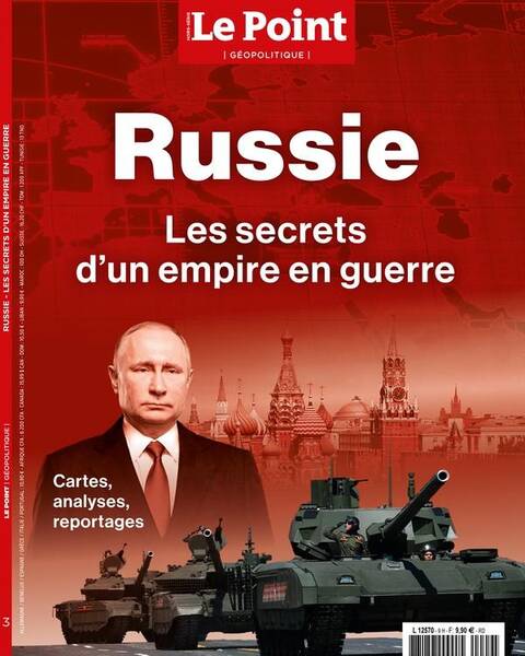 Le Point ; Russie : Les Secrets D'Un Empire en Guerre