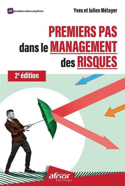 Premiers Pas Dans le Management des Risques : 2e Edition