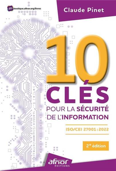 10 Cles Pour la Securite de l Information Iso;iec 27001:2022 2e Editio