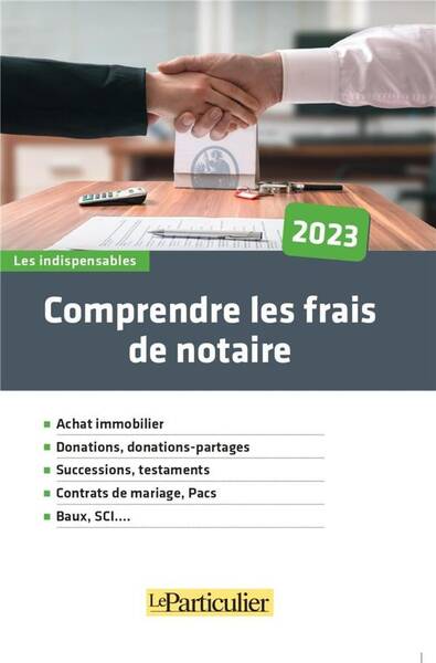 Comprendre les Frais de Notaire (Edition 2023)