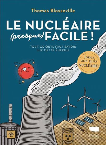 Le Nucleaire (Presque) Facile