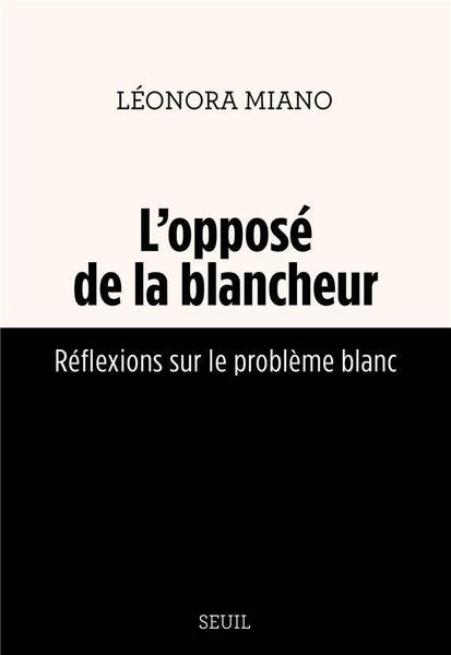 L'Oppose de la Blancheur : Reflexions sur le Probleme Blanc