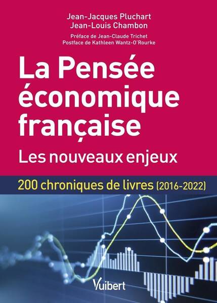 La Pensee Economique Francaise: Les Nouveaux Enjeux; 200 Chroniques