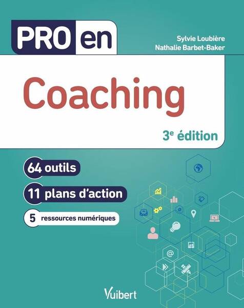 Pro En... ; Coaching : 64 Outils et 11 Plans D'Action (3e Edition)