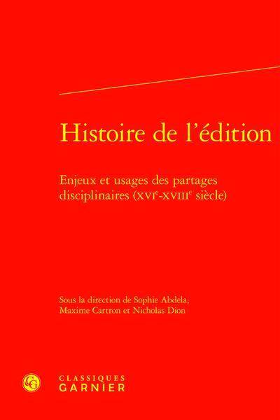 Histoire de l'édition. Enjeux et usages des partages disciplinaires