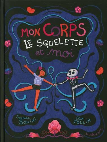 Mon corps, le squelette et moi