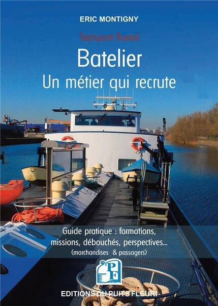 Batelier: Un Metier qui Recrute: Guide Pratique: Formations,