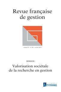 VALORISATION SOCIETALE DE LA RECHERCHE EN GESTION REVUE FRANCAISE DE