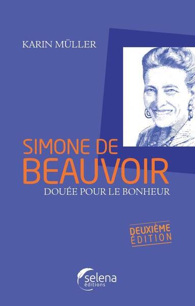 Simone de Beauvoir, Douee Pour le Bonheur - Preface Olivier Todd