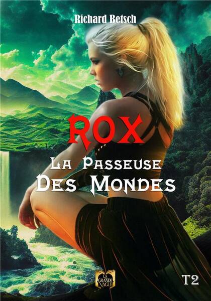 Rox la passeuse des mondes - tome 2