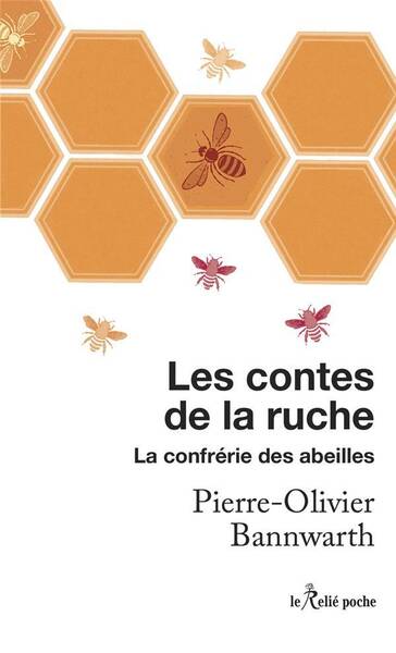 Les Contes de la Ruche - La Confrerie des Abeilles