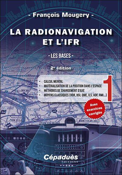 La Radionavigation et l'Ifr. Tome 1 - 2