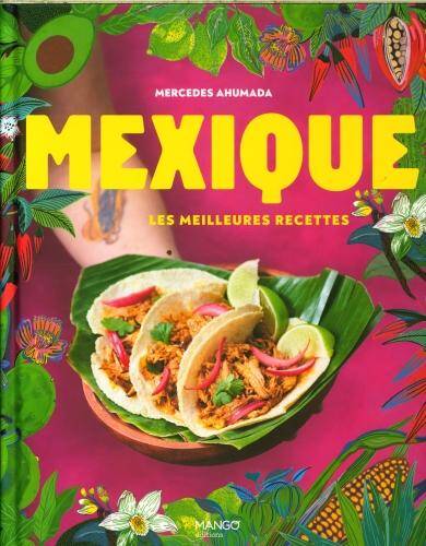 Mexique : les meilleures recettes