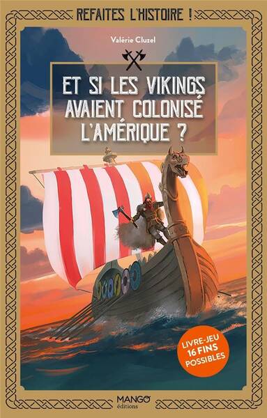 Refaites l Histoire et si les Vikings Avaient Colonise l Amerique .