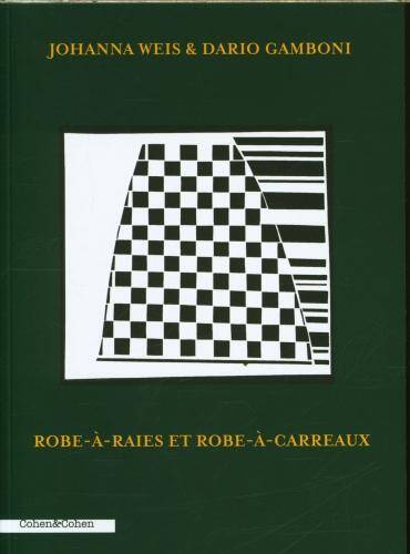 Robe-à-raies et Robe-à-carreaux