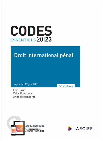Codes Essentiels ; Droit International Penal (Edition 2023)